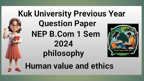 Philosophy ( Human value and ethics ) B.Com 1 Sem 🔥 2024 kuk University previous year question paper