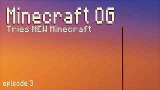 OG Minecraft Veteran Plays NEW Minecraft! Can he Survive? Minecraft Let's Play Episode 3