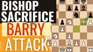 🔥 Mastering the Barry Attack: Unleashing the Classic Bishop Sacrifice! ♟️