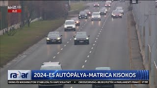 Radar - 2024-es Autópálya-matrica kisokos (2024-01-09) - HÍR TV