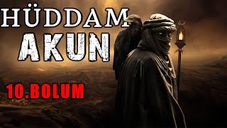 Hüddam Akun 10.Bölüm Hüddam İslam İçin Canından Vazgeçer Hüddam Hikayeleri Cin Hikayesi