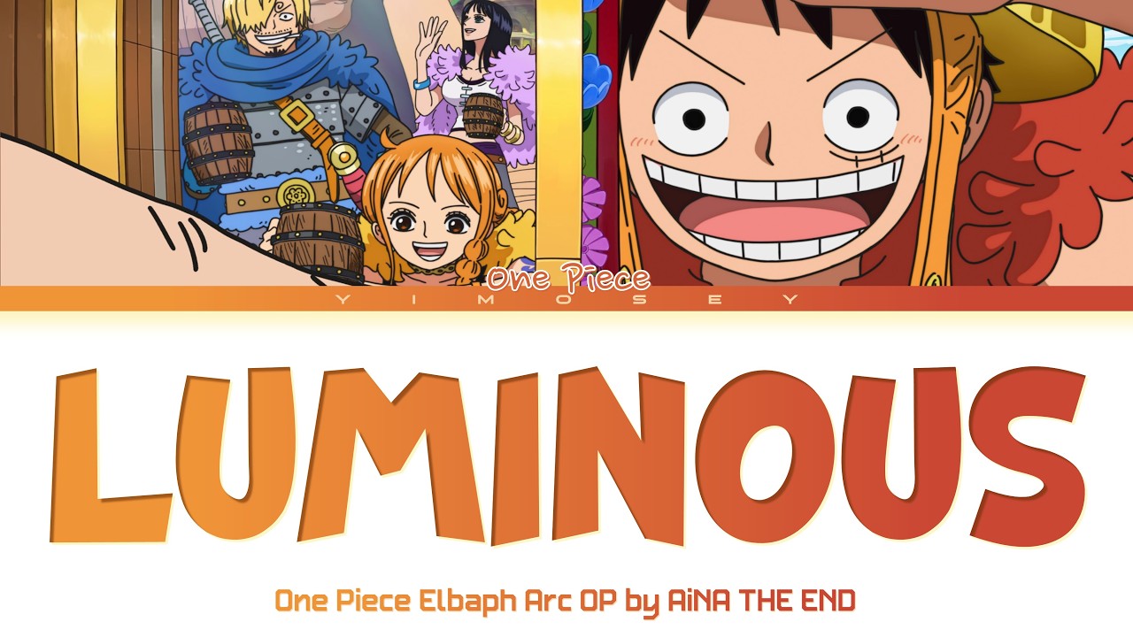 One Piece: Elbaph Arc - Opening FULL "Luminous" by AiNA THE END (Lyrics ...