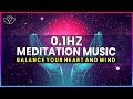 Meditation music 01 hz  balance your heart and mind  heart  brain coherence music