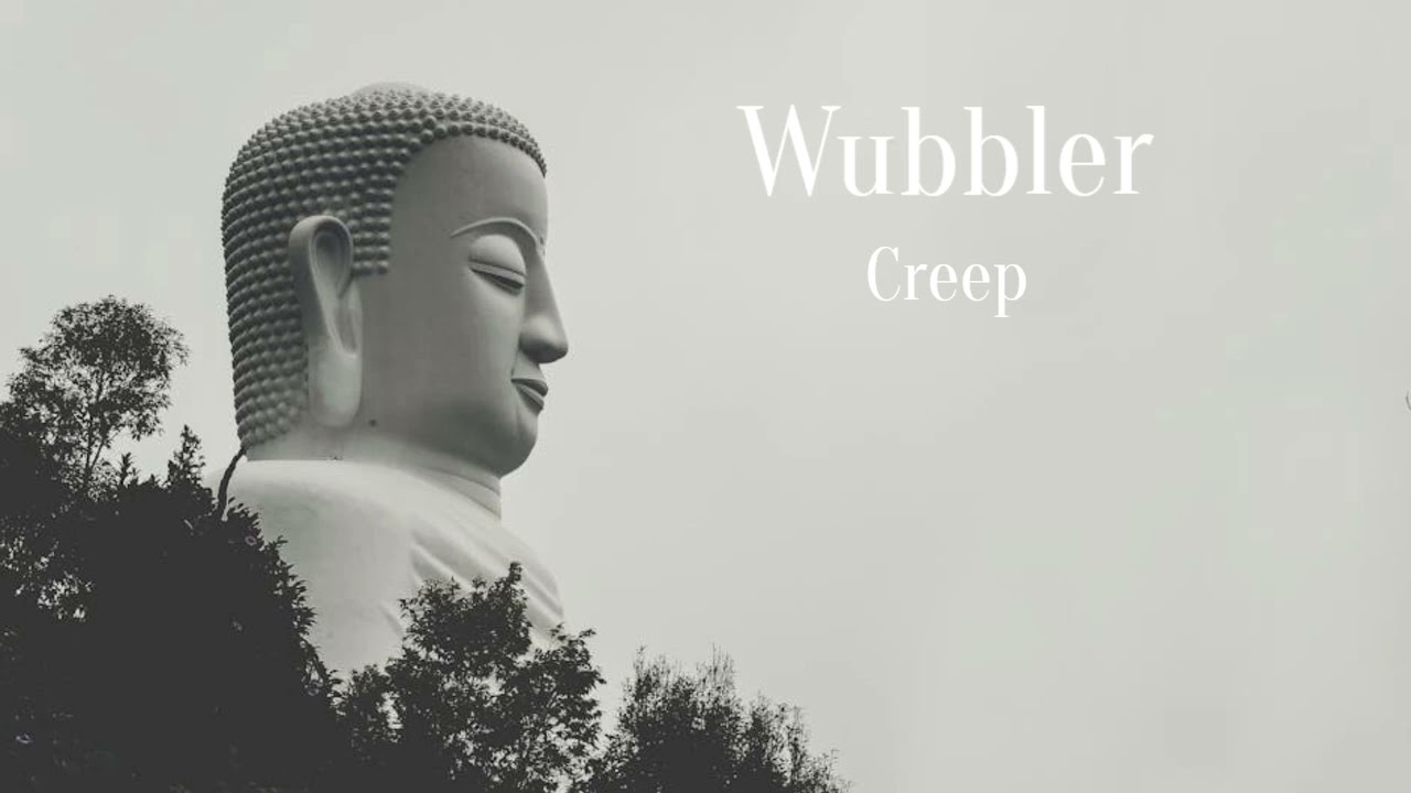 Wubbler - Creep