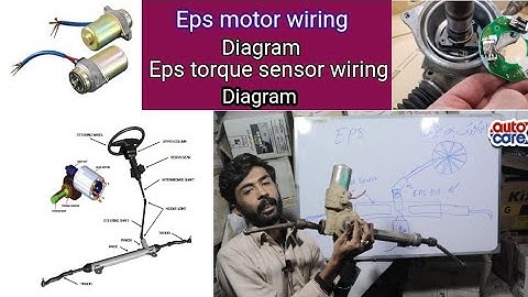 Torque sensor wiring?Eps motor wiring?| Auto Care