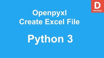 Python OpenPyXL Create Excel File