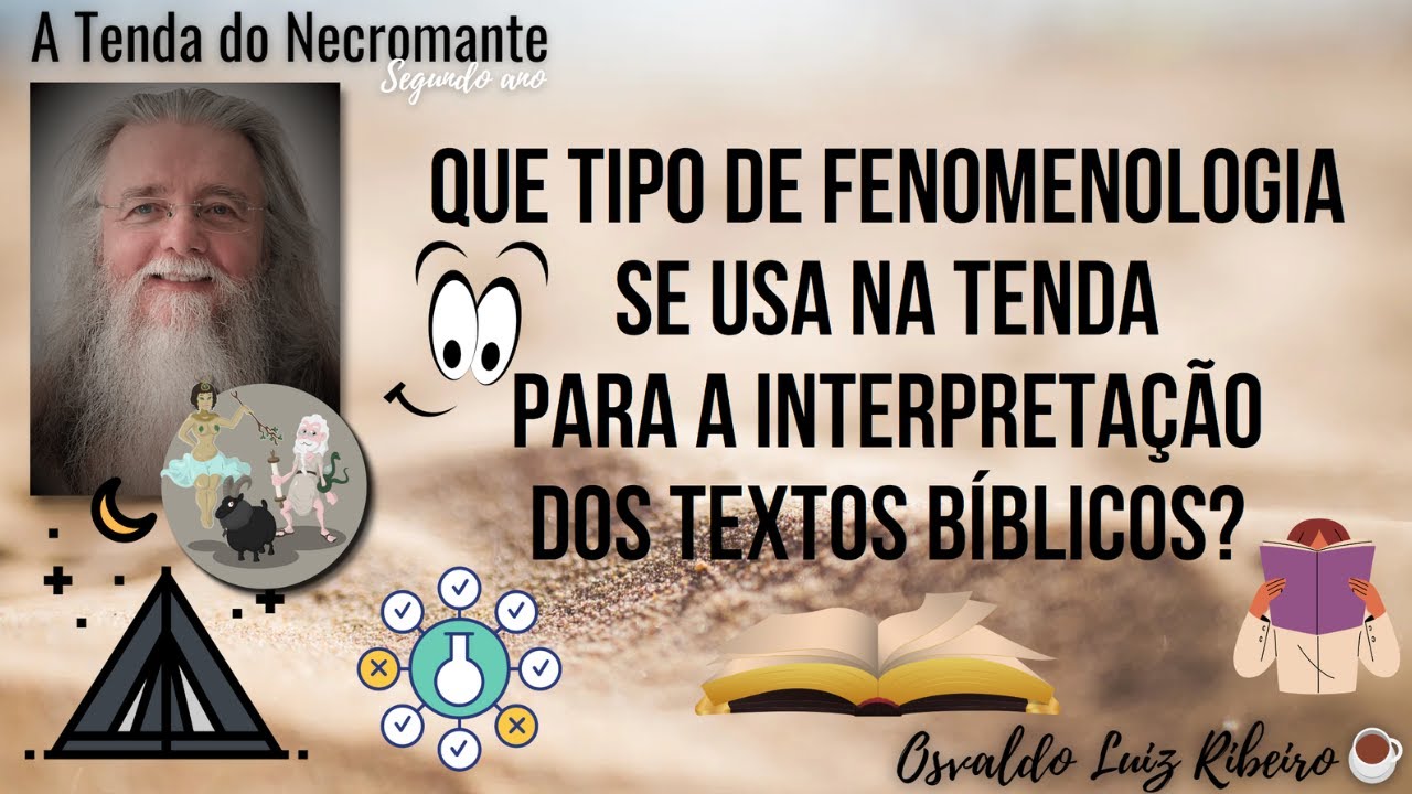 1612. Que tipo de fenomenologia se aplica na Tenda para interpretação dos textos bíblicos?