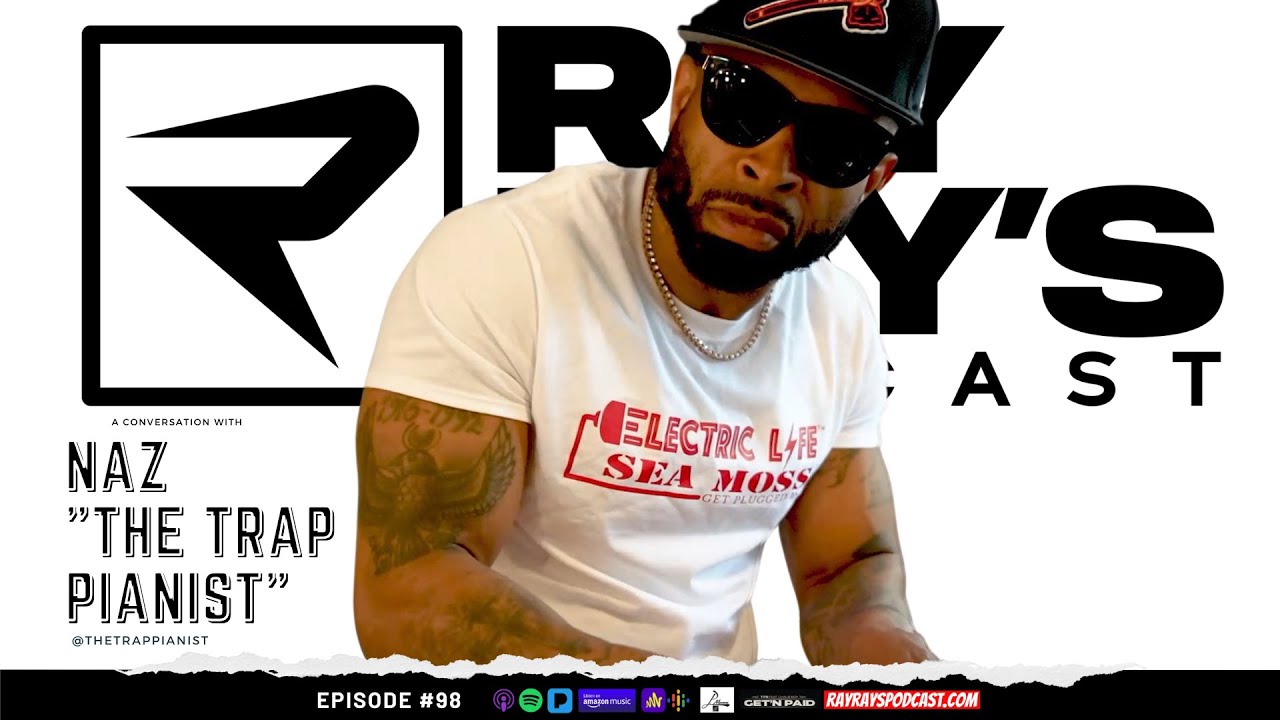 Ray Ray’s Podcast Episode 98 “The Trap Pianist" Full Episode Ray Ray’s Podcast Episode 98 “The Trap Pianist" Full Episode