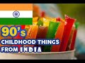 90s awesome memories childhood things from the india thatll make you wanna go back