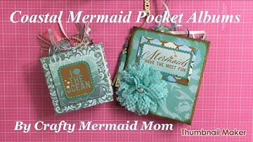 Project Share:  Coastal Mermaid Pocket Albums