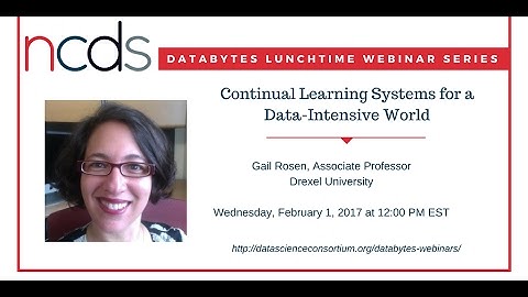 NCDS DataBytes Webinar Series: Continual Learning Systems for a Data Intensive World