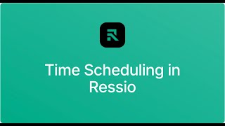 Time Scheduling in Ressio