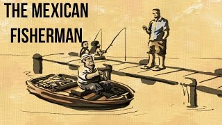 The Classic Tale Of The Mexican Fisherman | One Life #11