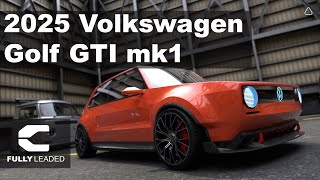 2025 VW Golf GTI mk1 | Fully Leaded Edit
