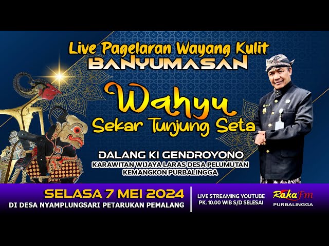 LIVE Wayang Kulit Banyumasan || Dalang Ki Gendroyono Lakon Wahyu Sekar Tunjung Seta 07-05-2024 class=