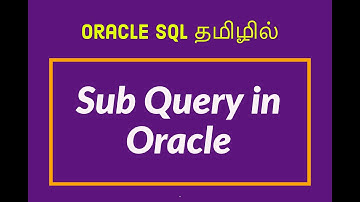 Sub Query in Oracle tamil | Single row sub query in Oracle | Mutli row sub query in Oracle