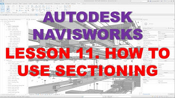 LEARNING NAVISWORKS: LESSON 11 HOW TO USE SECTIONING
