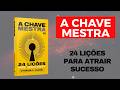 A CHAVE MESTRA - Resumo Completo