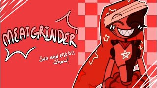 MEATGRINDER animation meme! SUN AND MOON SHOW