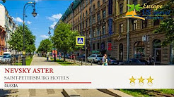 Nevsky Aster - Saint-Petersburg Hotels, Russia, Top 10 Hotels in St.Petersburg Russia, Aster, St. Petersburg, Russia - Great rates guaranteed!, Nevsky Aster - Saint-Petersburg - Russian Federation, Aster Mini Hotel - Saint Petersburg - Russian Federation