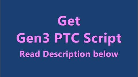 PTC Script FREE (GEN3 ,GEN4 , BUX)