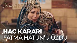 Malhun Hatunun Hac Yolcuğu Öncesi Duygusal Veda - Kuruluş Osman