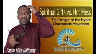 Spiritual Gifts vs. Hot Mess - WOW YOUNIVERSITY