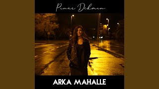 Arka Mahalle - Pınar Dikmen