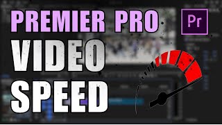 How To Change Video Speed In Adobe Premiere Pro