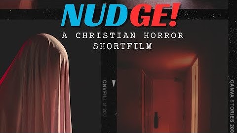 "NUDGE" : A FAITH BASED CHRISTIAN HORROR SHORTFILM (2024) "Based on True Story"