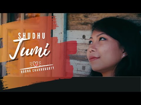 Shudhu Tumi by Borno Chakroborty | Valentines Day Special Song | Romantic song | Music Video |