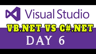 VB.NET VS C#.NET STEP BY STEP WITH SAMPLE PROJECTS DAY 6
