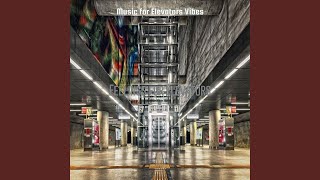 Mellow Backdrops for Long Elevator Rides