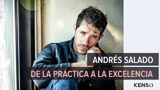 247 | De la práctica a la excelencia y maestría con Andrés Salado