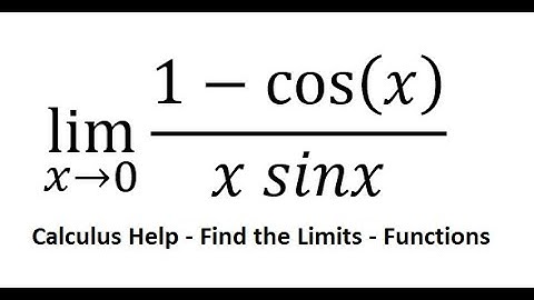 Calculus Help: Find the limits - lim(x→0)⁡ (1-cos⁡(x))/(x sinx) - Techniques - Solutions