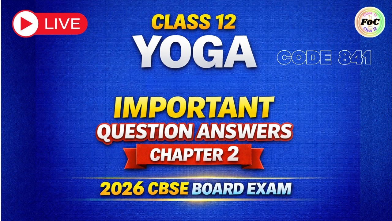 Class 12 Yoga Code 841 | Imp Question Answer Chapter 2 | Intro to Yoga Text 🔥 2026 CBSE Board Exam