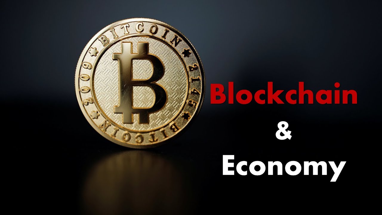 Blockchain & Economy - YouTube