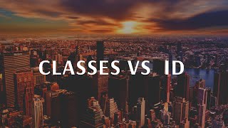 Classes vs ID