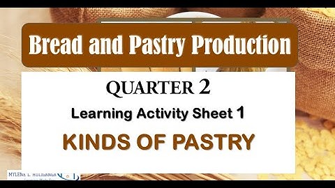 TLE / TVL LAS Bread and Pastry Producation Learning Activity Sheet Number 1