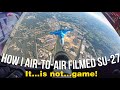 How I air-to-air filmed Ukrainian Air Force Su-27