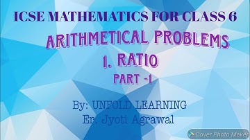 ICSE mathematics|Class 6|Solution|Arithmetical Problems|1 Ratio|part-1|unfold learning