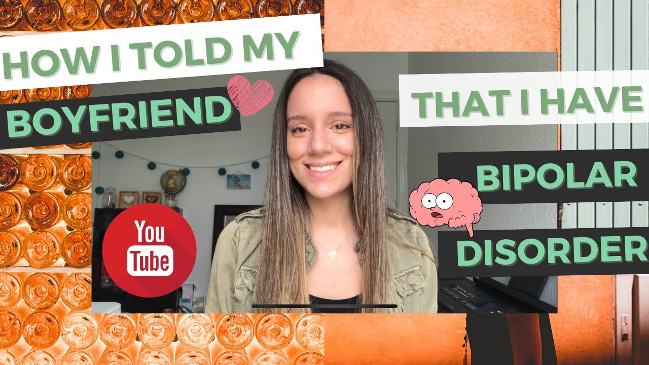 How I told my BOYFRIEND that I have BIPOLAR DISORDER - YouTube