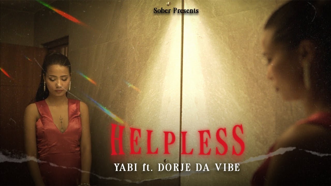 YABI - Helpless ft. @DORJEDAVIBE ( Official Music Video ) | Prod. by ...