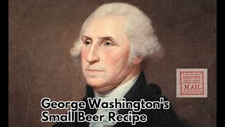 🍻 George Washingtons Small Beer Recipe | History By Mail (June, 2026)