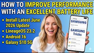 Install June 2026 LineageOS 23.2 A16 ON Galaxy S10 5G Awesome