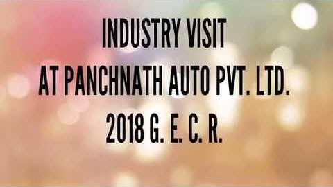 GECR INDUSTRY VISIT IN 2018 || GOVERNMENT ENGINEERING COLLEGE RAJKOT INDUSTRY VISIT