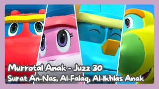 MENGHAPAL AL-QURAN | MUROTTAL ANAK JUZ 30 || JUZ AMMA || AN-IKHLAS sd AN - NAAS || GOGO DINO ANIMASI