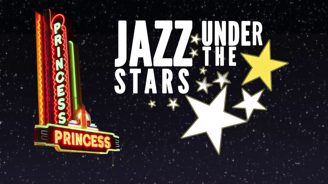 Jazz Under the Stars at the Princess 2018 YouTube