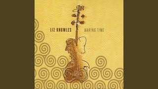 Video thumbnail of "Liz Knowles - The Fair Wind: The Droning Old-Aged Woman/The Fair Wind (feat. Pat Broaders)"