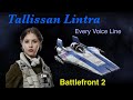 Mostly Every Tallie Lintra Voice Line in Star Wars Battlefront 2.